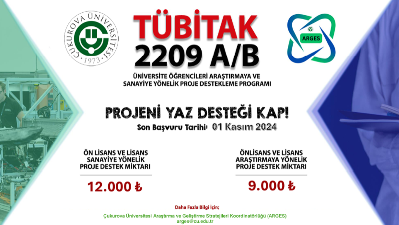 TÜBİTAK 2209 A/B ÜNİVERSİTE ÖĞRENCİLERİ ARAŞTIRMAYA VE SANAYİYE YÖNELİK PROJE DESTEKLEME PROGRAMI